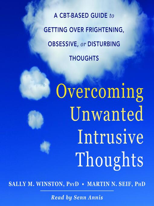 Title details for Overcoming Unwanted Intrusive Thoughts by Sally M. Winston - Wait list